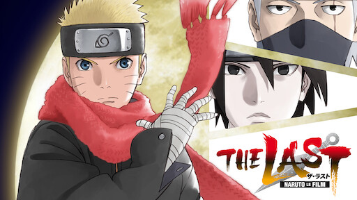 Watch The Last: Naruto the Movie | Netflix Watch The Last: Naruto the Movie | Netflix